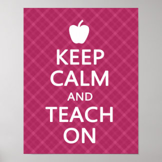 Keep Calm and Teach On, Pink Plaid Poster