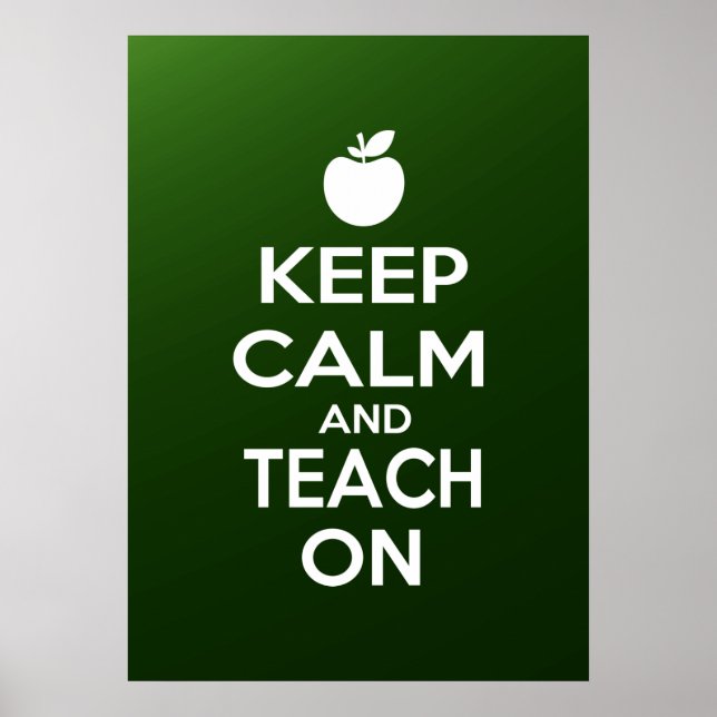 Keep Calm and Teach On Poster (Front)