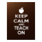 Keep Calm and Teach On