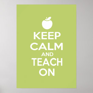Keep Calm and Teach On Poster