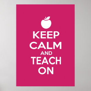 Keep Calm and Teach On Poster
