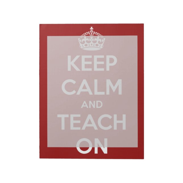 Keep Calm and Teach On Red Large Notepad (Rotated)