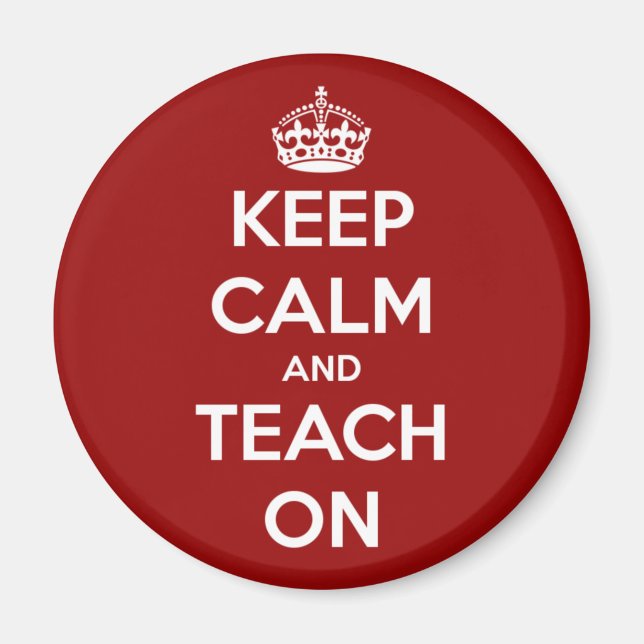 Keep Calm and Teach On Red Magnet (Front)