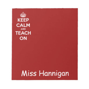 Keep Calm and Teach On Red Notepad