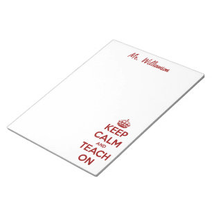 Keep Calm and Teach On Red/White Notepad