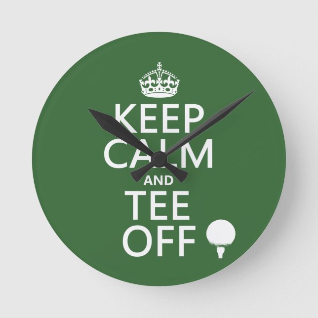 Keep Calm and Tee Off - Golf presents, all Round Clock (Front)