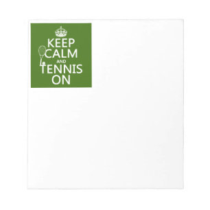 Keep Calm and Tennis On (any background colour) Notepad