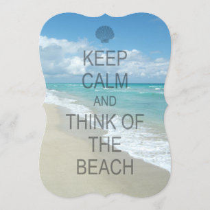 Keep Calm and Think of the Beach Invitation