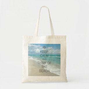 Keep Calm and Think of the Beach Tote Bag