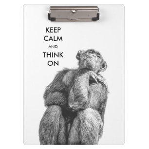 Keep Calm and Think On Funny Chimpanzee Clipboard