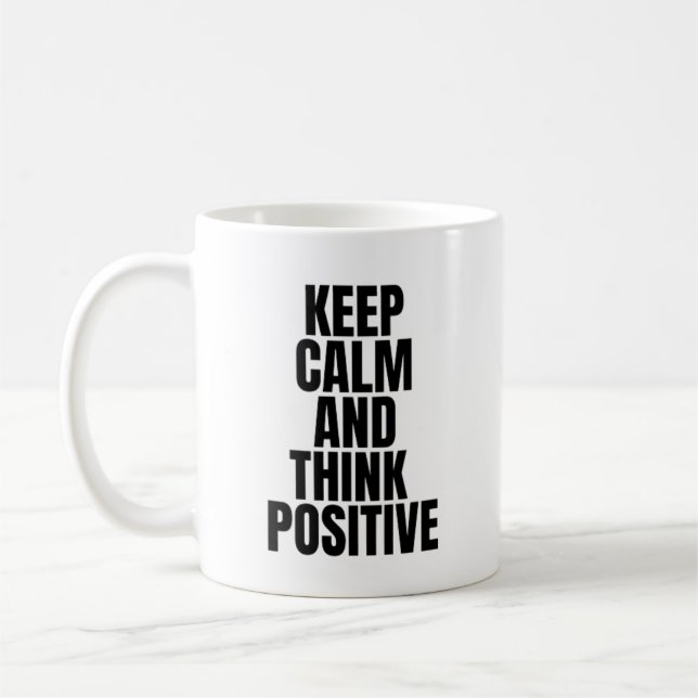 keep calm and think positive coffee mug (Left)