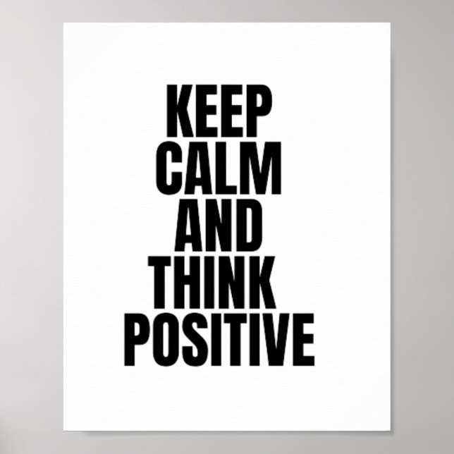 keep calm and think positive poster (Front)