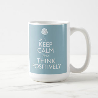 Keep Calm And Think Positively Mug