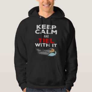 Keep Calm and Tiel with it Parrot Cockatiel Hoodie