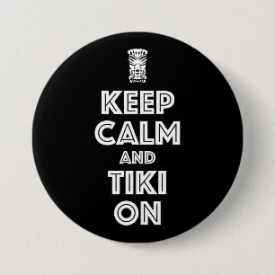 Keep Calm And Tiki On 7.5 Cm Round Badge