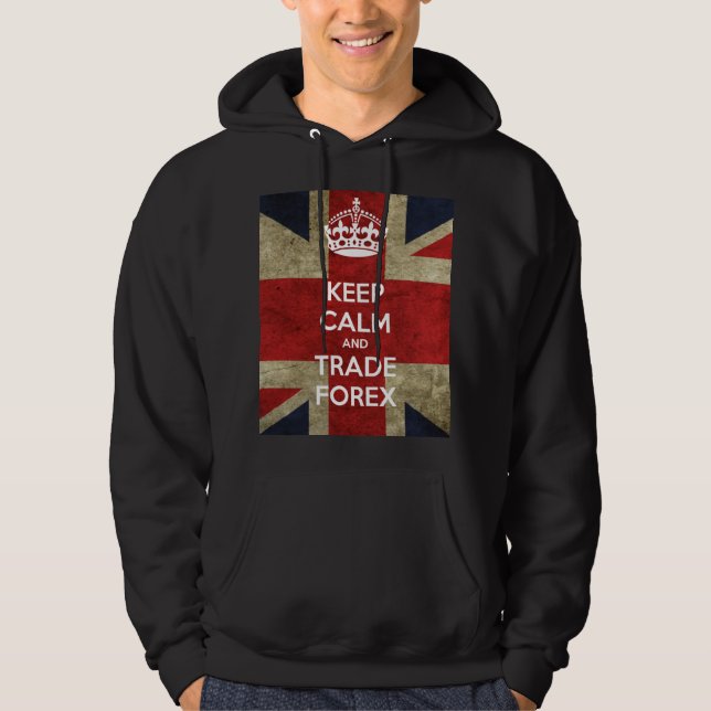 Keep Calm And Trade Forex dark hoodie (Front)
