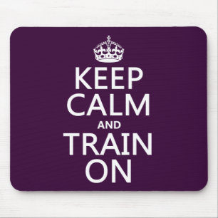 Keep Calm and Train On (customisable colour) Mouse Mat