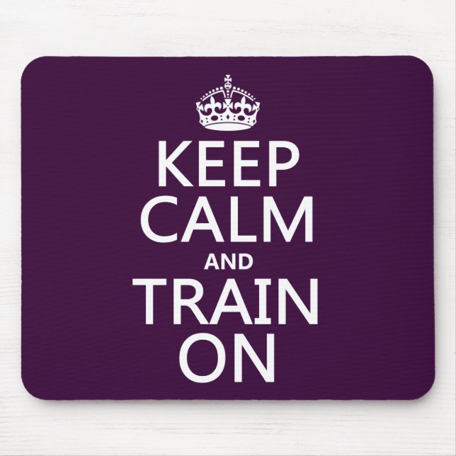 Keep Calm and Train On (customisable colour) Mouse Mat (Front)