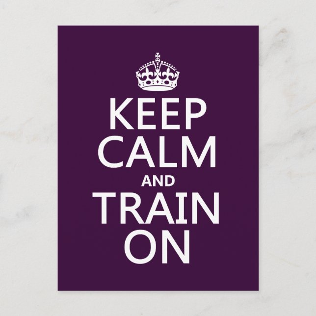 Keep Calm and Train On (customisable colour) Postcard (Front)