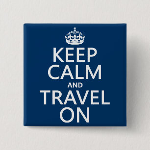 Keep Calm and Travel On 15 Cm Square Badge
