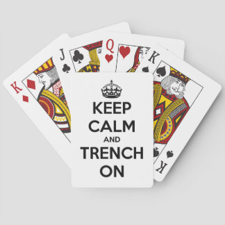 Keep Calm And Trench On Playing Cards