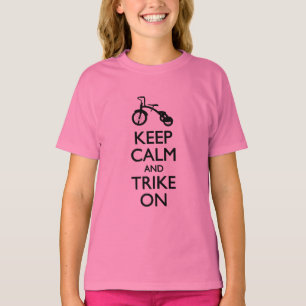Keep Calm and Trike On T-Shirt