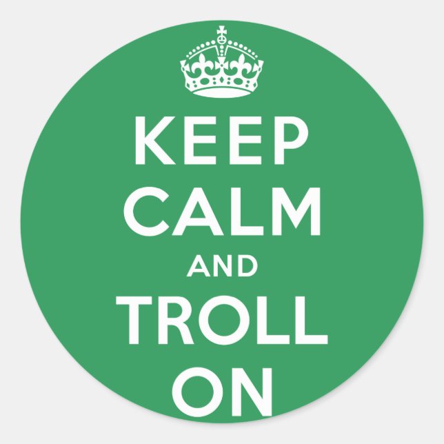 Keep Calm and Troll On Classic Round Sticker (Front)