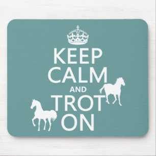 Keep Calm and Trot On - Horses - All Colours Mouse Mat