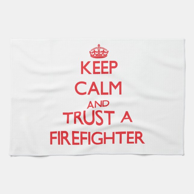 Keep Calm and Trust a Firefighter Tea Towel (Horizontal)