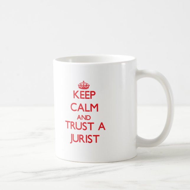 Keep Calm and Trust a Jurist Coffee Mug (Right)