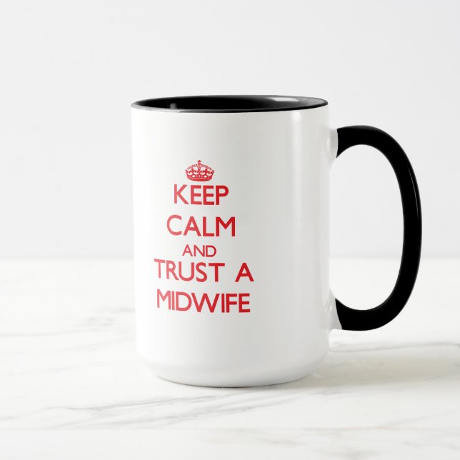 Keep Calm and Trust a Midwife Mug (Right)