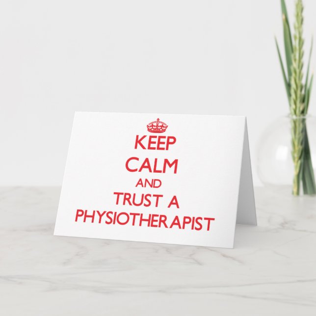 Keep Calm and Trust a Physioarapist Card (Front)