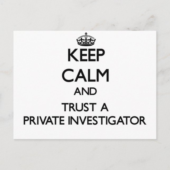 Keep Calm and Trust a Private Investigator Postcard (Front)