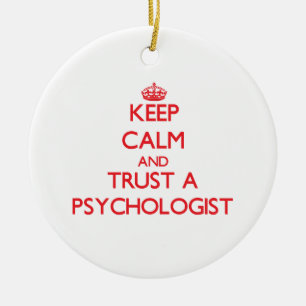 Keep Calm and Trust a Psychologist Ceramic Tree Decoration