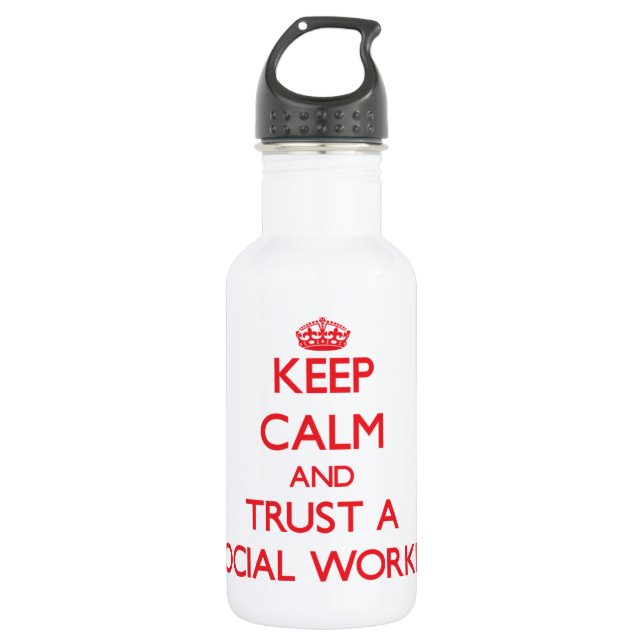 Keep Calm and Trust a Social Worker 532 Ml Water Bottle (Front)