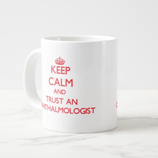 Keep Calm and Trust an Ophthalmologist Large Coffee Mug (Front Left)