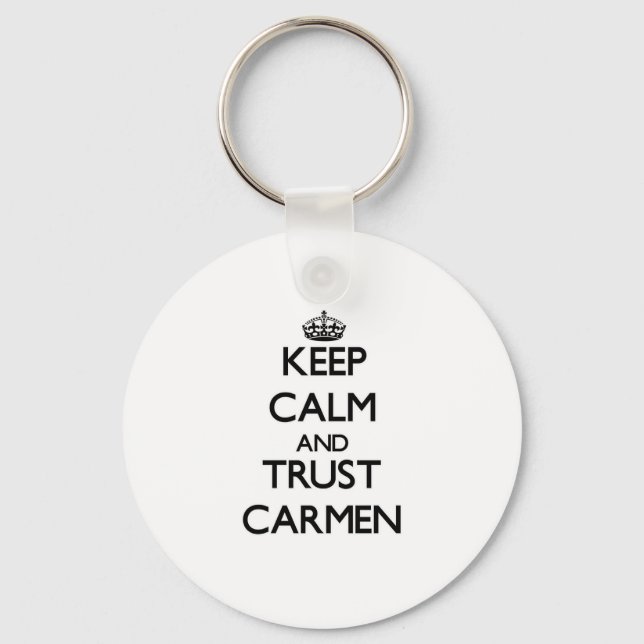 Keep Calm and TRUST Carmen Key Ring (Front)