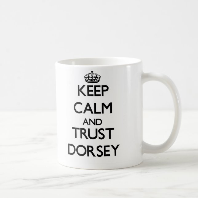Keep calm and Trust Dorsey Coffee Mug (Right)