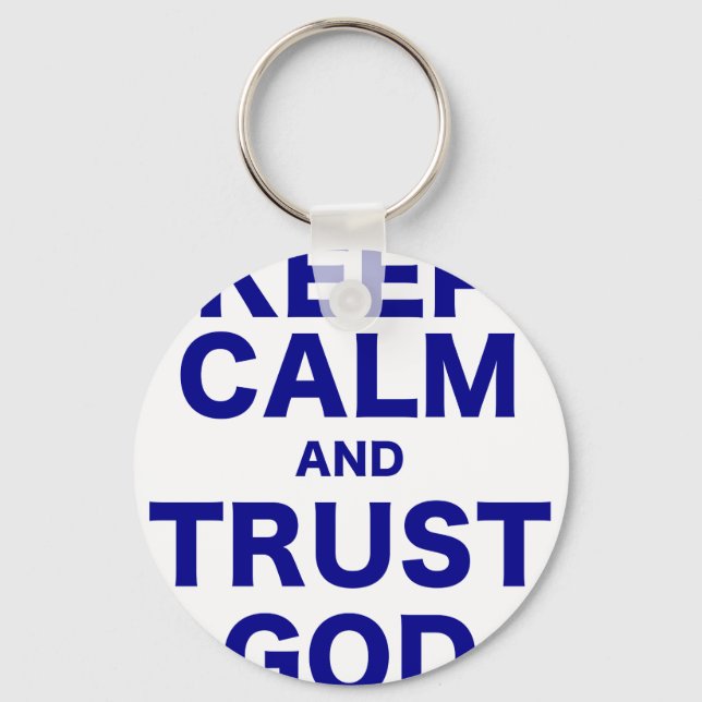 Keep Calm and Trust God Key Ring (Front)
