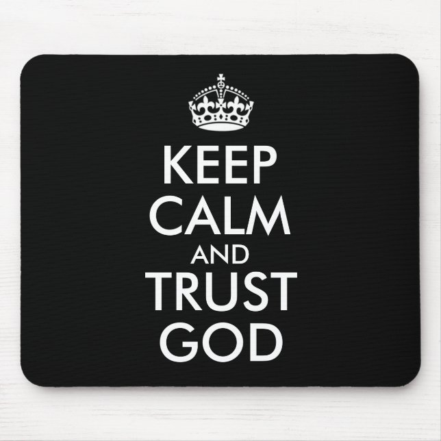 KEEP CALM AND TRUST GOD MOUSE MAT (Front)