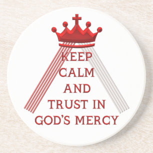 Keep Calm and Trust in God's Mercy Coaster