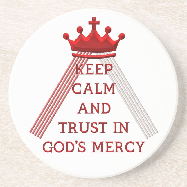 Keep Calm and Trust in God's Mercy Coaster (Front)