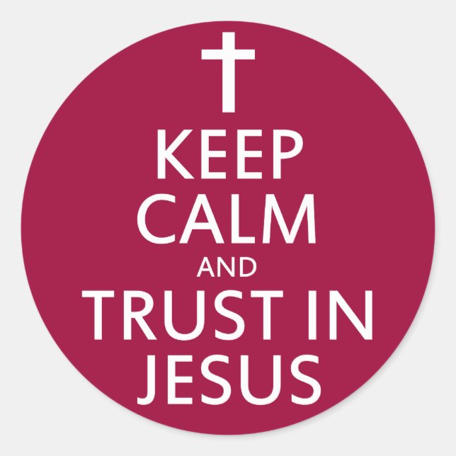 Keep Calm and trust in Jesus Classic Round Sticker (Front)