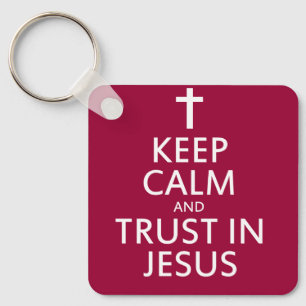 Keep Calm and trust in Jesus Key Ring