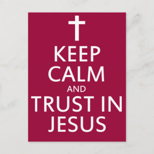 Keep Calm and trust in Jesus Postcard