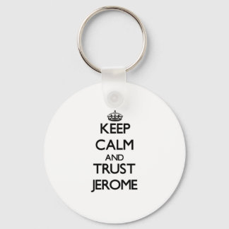 Keep Calm and TRUST Jerome Key Ring