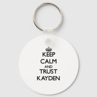 Keep Calm and TRUST Kayden Key Ring