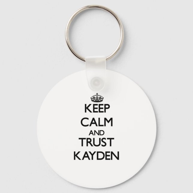 Keep Calm and TRUST Kayden Key Ring (Front)