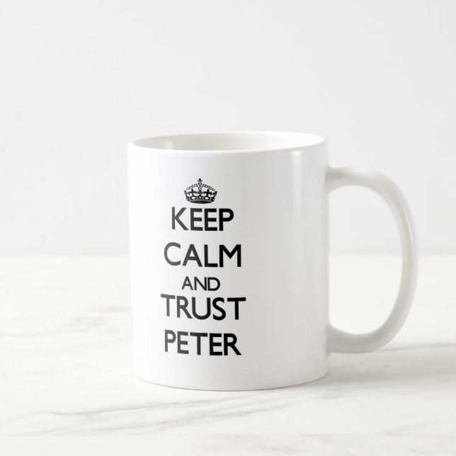 Keep Calm and TRUST Peter Coffee Mug (Right)