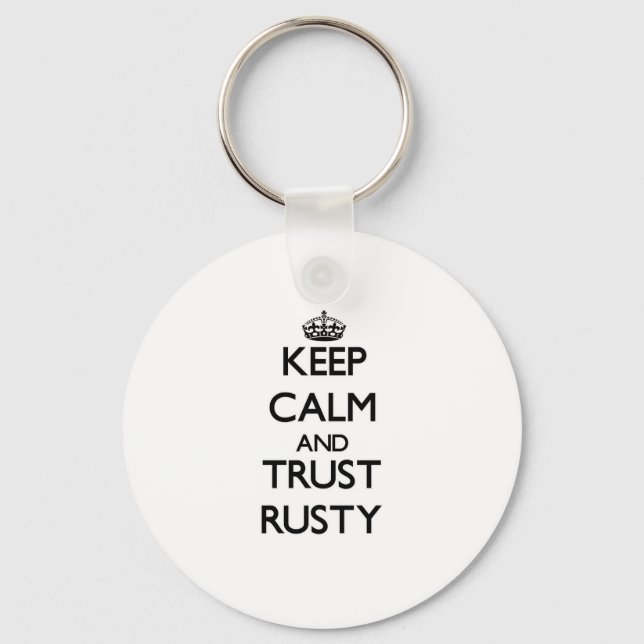 Keep Calm and TRUST Rusty Key Ring (Front)